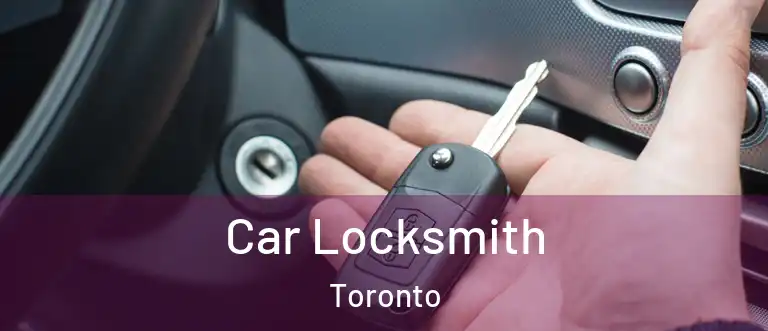  Car Locksmith Toronto