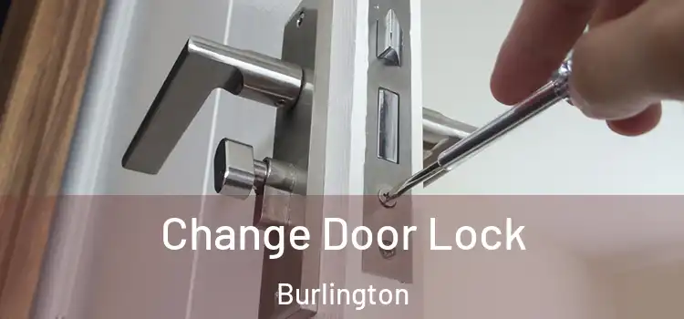  Change Door Lock Burlington